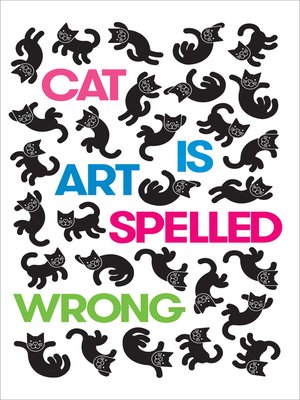 cover image of Cat Is Art Spelled Wrong